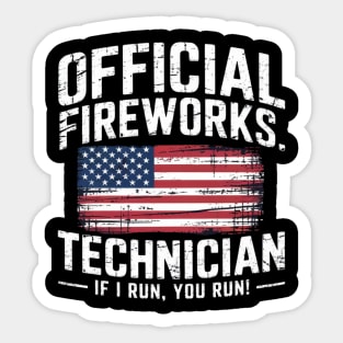 Official Fireworks Technician I Run You Run Sticker